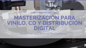 Masterización para Vinilo, CD y Distribución digital (Telepresencial Personalizada)