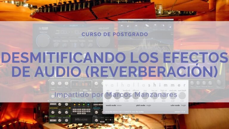 Desmitificando los efectos de Audio (Reverberación)